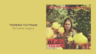 Teresa Tutinas - Zatrzymaj zegary [Official Audio]