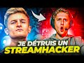 Je detruis un streamhacker de rage