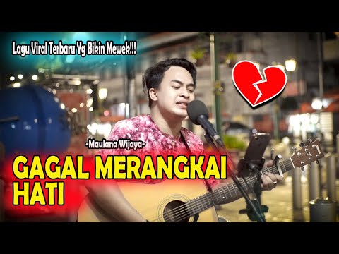 LAGU BARU YG BIKIN NANGIS!!!😭| Maulana Wijaya - Gagal Merangkai Hati [Live Cover] By. Soni Egi