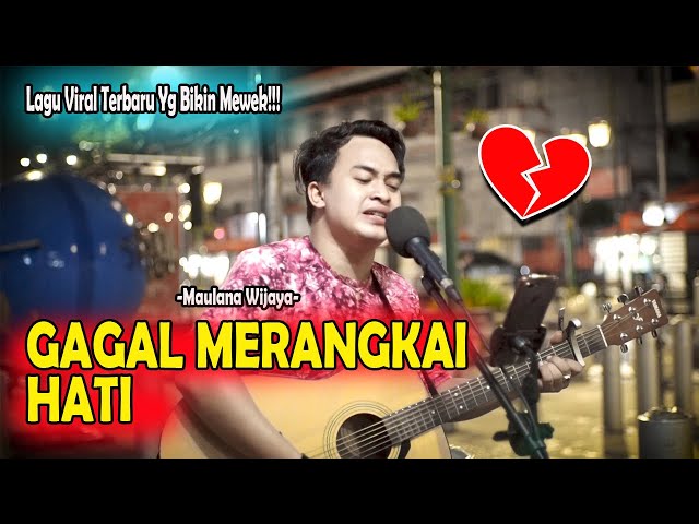 LAGU BARU YG BIKIN NANGIS!!!😭| Maulana Wijaya - Gagal Merangkai Hati [Live Cover] By. Soni Egi class=