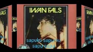 Iwan Fals - Sapuku sapumu sapu-sapu ( Lirik )