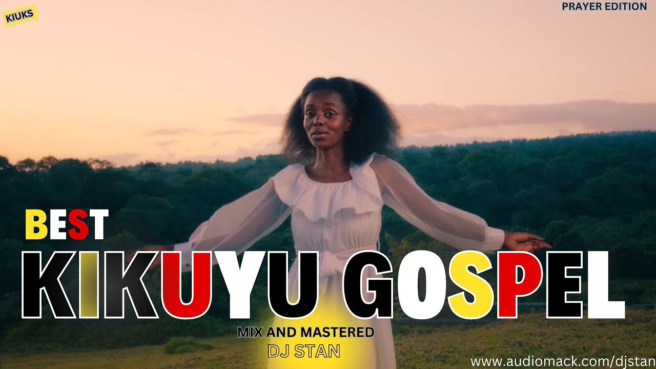 🎶2025's Best Kikuyu Gospel mix ft Dj  Stan | Sammy Irungu |Edith Wairimu Phylis mbuthia { re-upload}