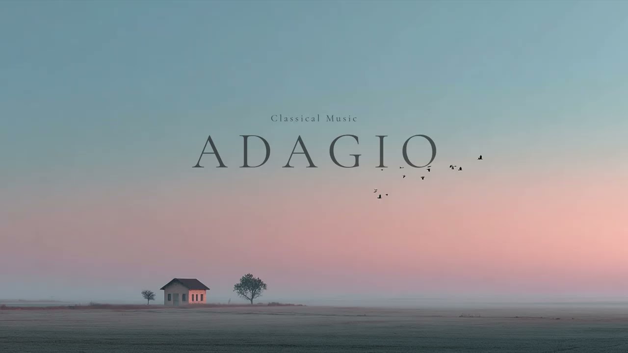 The Most Beautiful 50 Classical Adagio Pieces for the Heart & Soul