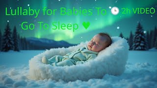 Lullaby for Babies to Go to Sleep 😴 | Soothing Nighttime Music for Newborns & Toddlers