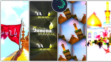 Jumma Mubarak Husain status video  editing alightmotion  tutorials