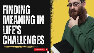 Turning Setbacks into Success: Finding Meaning in Life's Challenges