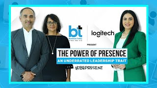 BT Logitech Presents: The Power Of Presence – An Underrated Leadership Trait