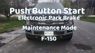 2018 F-150 Lariat Park Brake Maintenance Mode with Push Button Start
