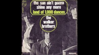 The Sun Ain&#39;t Gonna Shine Anymore (The Walker Brothers, 1966)