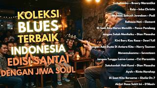 Full Album Blues Cover Lagu Indonesia | Musik Instrumental Penenang Hati