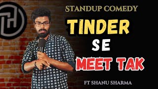 Tinder Se Meet Tak Story | Stand-up Comedy #standupcomedy #dating #tinder