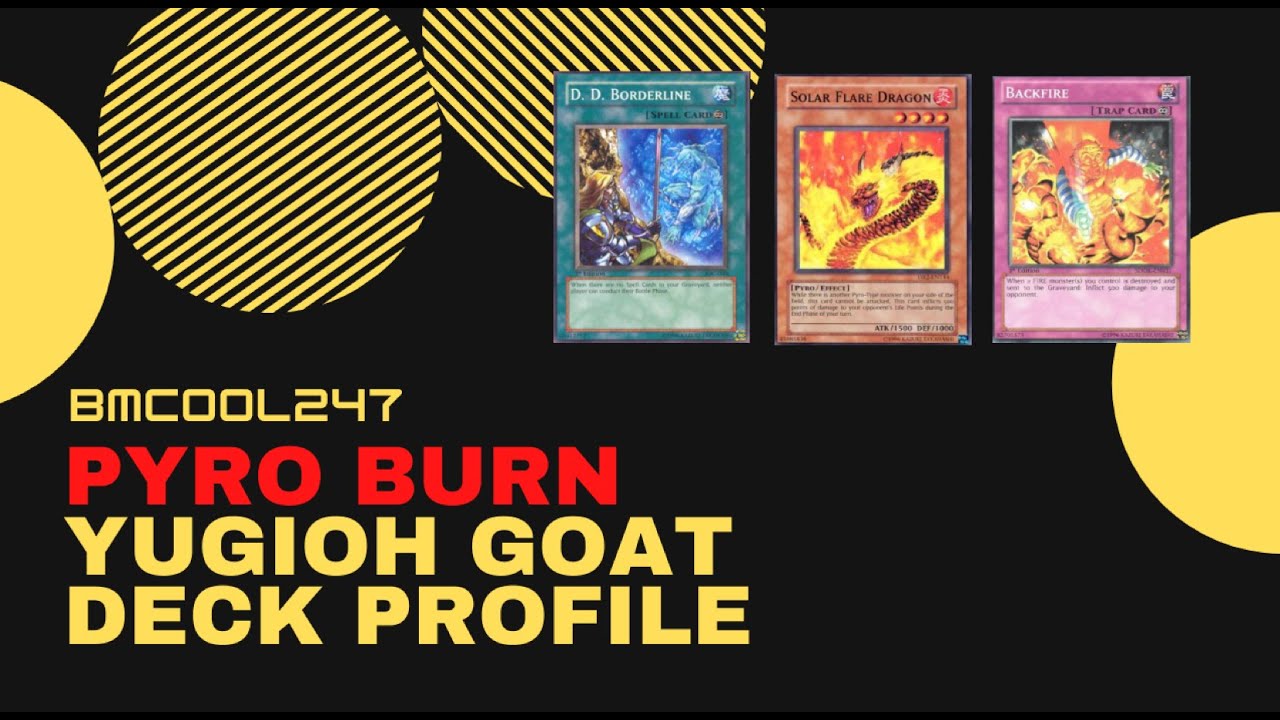 Pyro Burn Yugioh GOAT Deck Profile