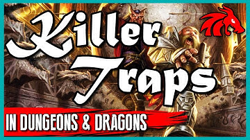 6 Tips for Making Awesome Traps in Dungeons & Dragons