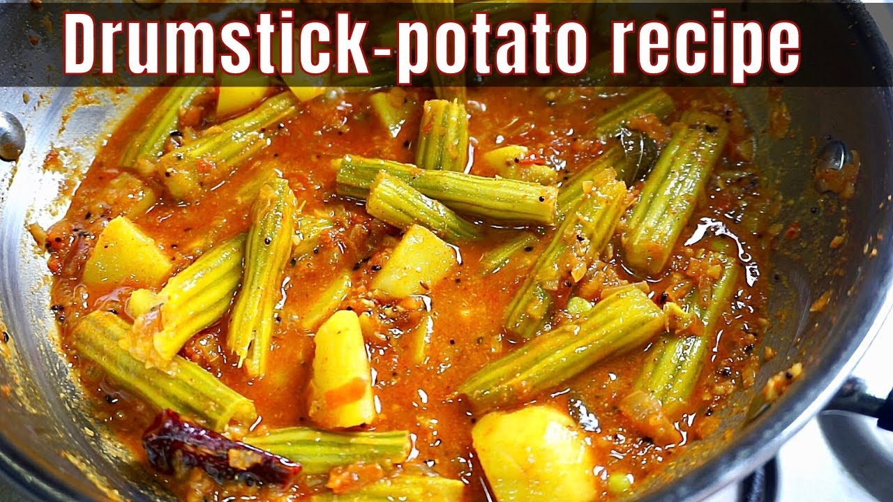 Drumstick potato sabji drumstick recipes drumstick aloo ki sabji