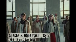 Apashe \u0026 Alina Pash - Kyiv (KD3 Drum \u0026 Bass Edit)