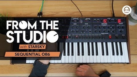 From The Studio - Dave Smith OB6 by Sequential