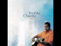 Teofilo Chantre - Hoje