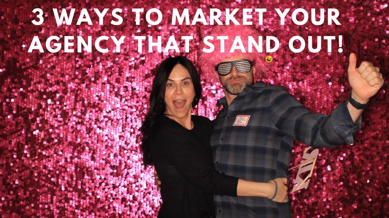 3 Ways to Market Your Digital Marketing Agency So You STAND OUT!