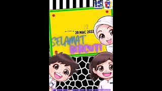 Selamat Bercuti (Cuti Akhir penggal 3) 2021/2022