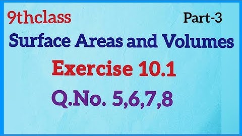 9thClass,Surface Areas and  Volumes, Exercise 10.1,Q.No.5,6,7,8@mathsworldmakessmartintelugu