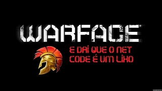 Sobrevivendo ao netcode do Warface!