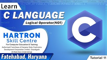 C Language | Tutorial 11 | Logical Operator(NOT) | HARTRON SKILL CENTRE FATEHABAD