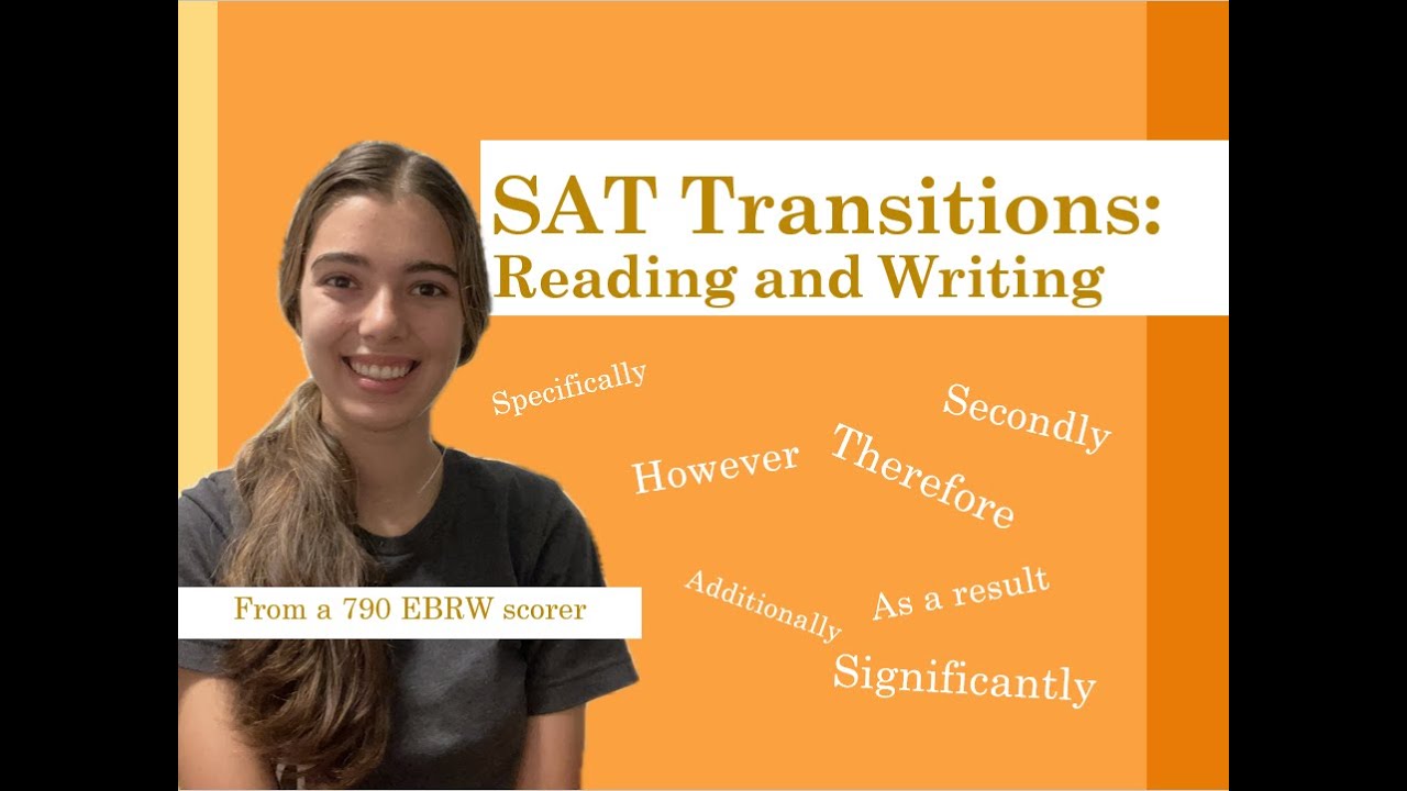 SAT Reading and Writing: Transition (tips from a 1570 scorer!)