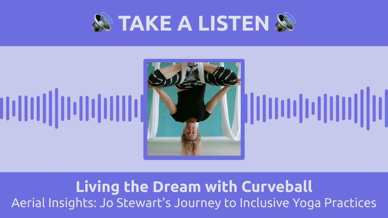 April 15 - Aerial Insights: Jo Stewart's Journey to Inclusive Yoga Practices - Full - Take a Listen