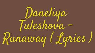 Daneliya Tuleshova - Runaway ( Lyrics )