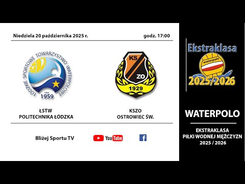 Water Polo Extraleague: ŁSTW Politechnika Łódzka - KSZO Ostrowiec Św.