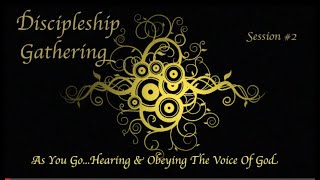 Discipleship Gathering Session #2