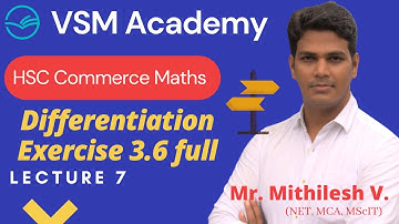 Differentiation Exercise 3.6 full for HSC Commerce | Lecture 7 | Second Degree | VSM Academy