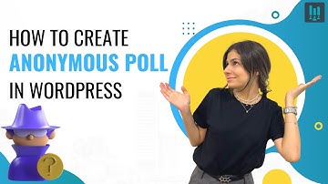 Best Way to Create WordPress Anonymous Poll 2022