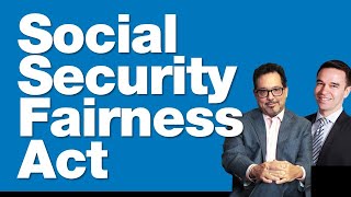 1-10-25 What the Social Security Fairness Act Means for Your Retirement