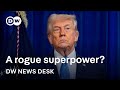 From Venezuela to Greenland, how far will Donald Trump push US power? | DW News Desk