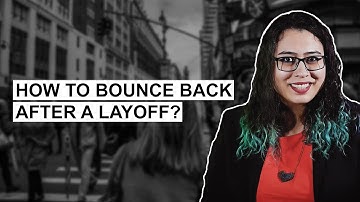 Bounce Back After a Layoff: 5 Simple Tips You Won