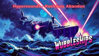 Wubbleships OST - Reckless Abandon