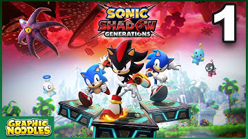 Sonic X Shadow Generations [PART 1] (FIRST PLAYTHROUGH)