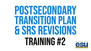 Postsecondary Transition Plan: SRS Revision Training 2