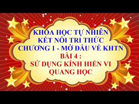 Video KHOA HỌC TỰ NHIÊN LỚP 6 - KẾT NỐI TRI THỨC - CHƯƠNG 1... - YouTube
