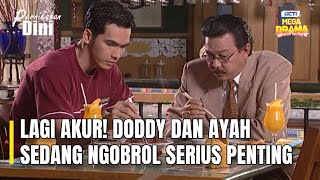 LAGI AKUR! Doddy dan ayah sedang ngobrol serius | PERNIKAHAN DINI EPS 33 - PART 4