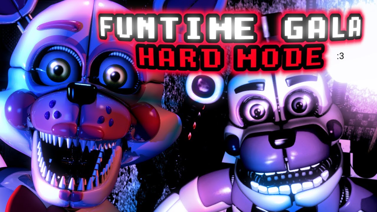 [MY HARDEST MAXMODE] Funtime Gala Hard Mode Complete! | FNAF SL CN (mod ...