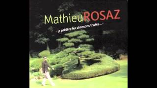 Video thumbnail of "Mathieu Rosaz - Triste à Saint-Tropez"