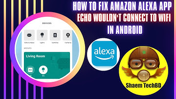 How to Fix Amazon Alexa App Echo Wouldn