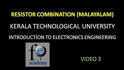 RESISTOR COMBINATION|KTU|BE 101-04|INTRODUCTION TO ELECTRONICS ENGINEERING|UNIT1|VIDEO3|(MALAYALAM)