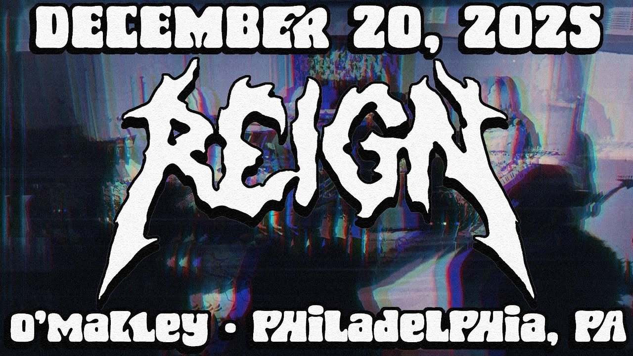 REIGN @ O'Malley in Philadelphia, PA - 12/20/2025