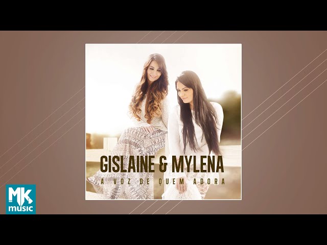 Gislaine e Mylena - A Voz de Quem Adora (CD COMPLETO) class=