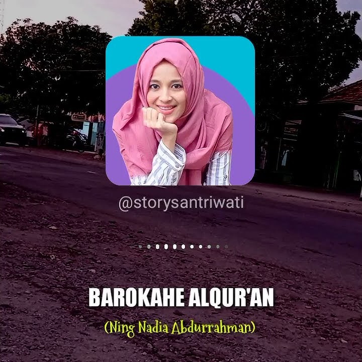 Barokahe Alqur'an • Ning Nadia Abdurrahman (StorySantriwati)