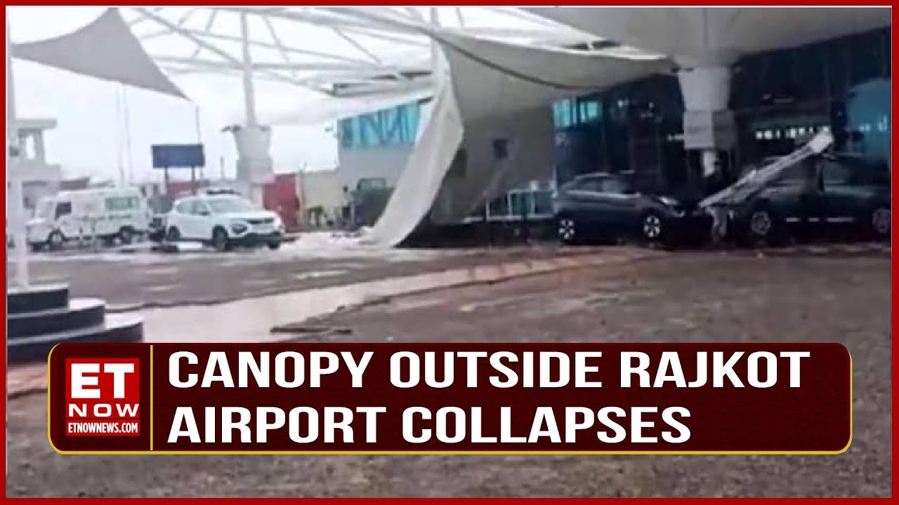After Delhi, Canopy Collapses at Rajkot Airport During Maintenance; No ...