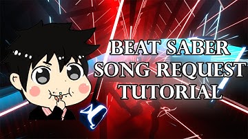 Beat Saber Song Request Tutorial Twitch Mod